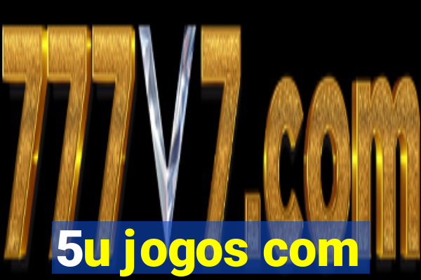 5u jogos com